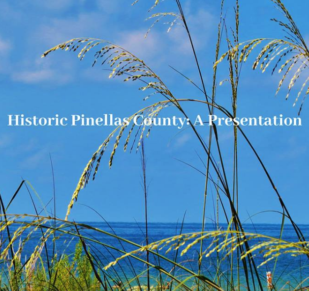 Historic Pinellas County: A Presentation