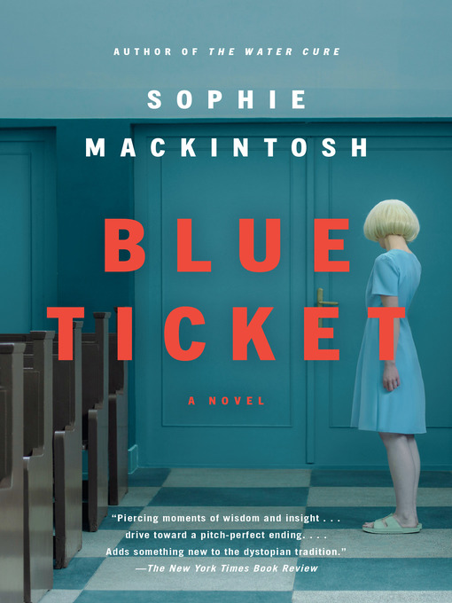 Cover of Blue Ticket by Sophie Mackintosh