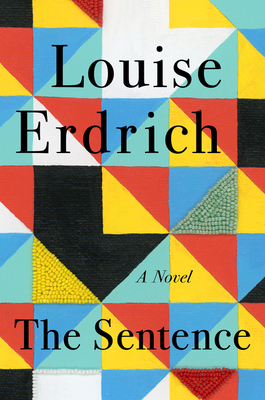 Book Cover of Louise Erdrich's "The Sentence"