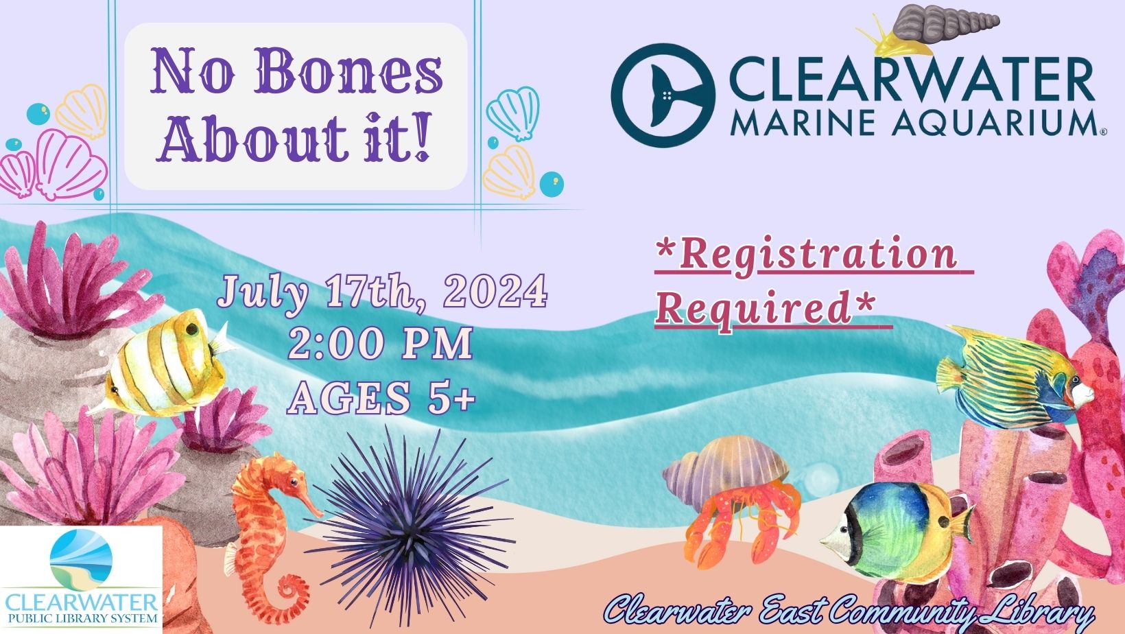 No Bones About It Clearwater Marine Aquarium, July 17th, 2024 2pm Sea Life 