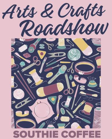 Text: Arts and Crafts Roadshow, image: collage of sewing, knitting, and embroidery supplies