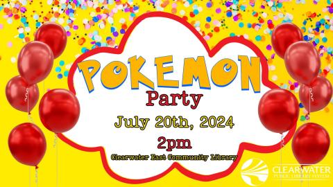 Pokemon Party July 20th, 2024 2pm 