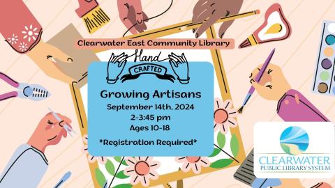Growing Artisans Hand Crafts September 14th, 2024 Clearwater East Community Library 