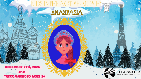 Kids Interactive Movie: Anastasia; Russian Palace and Eiffel Tower, December 7th, 2024, 2pm Recommended Ages 5+