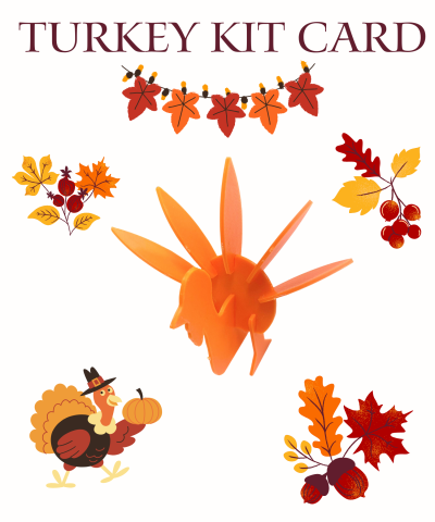 An image reading "TURKEY KIT CARD" with a completed turkey model surrounded by fall leaves and a cartoon turkey with a pilgrim hat carrying a pumpkin.