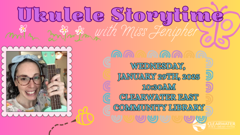 Ukulele Storytime with Ms. Jenipher Wednesday January 29th, 10:30am 