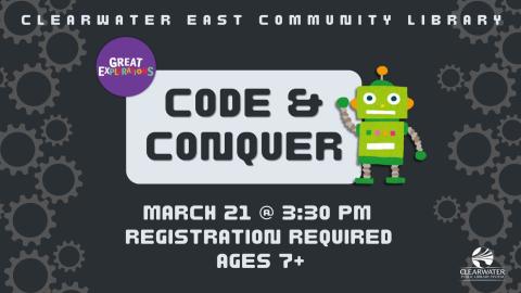 Great Explorations Children's Museum, Code & Conquer, March 21st, 2025 @ 3:30pm, ages 7+ 