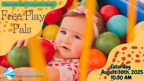 Free Play Pals, Baby Ball Pit, August 30th, 2025 10:30 AM, ages 0-5 