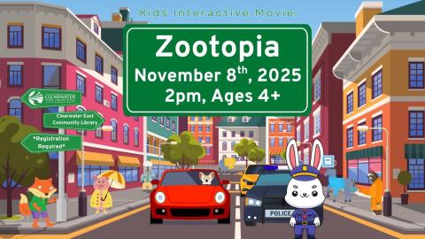 Kids Interactive Movie Zootopia, November 8th, 2025 2pm, Registration Required Ages 4 plus 