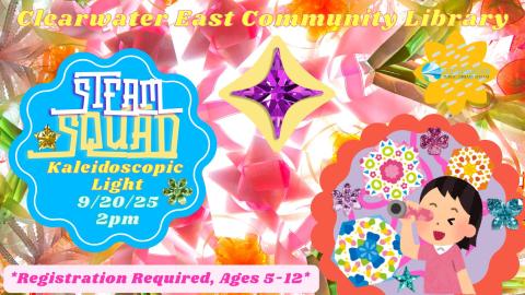 Steam Squad, Kaleidoscopic Light, September 20th, 2025 2pm, Ages 5-12 