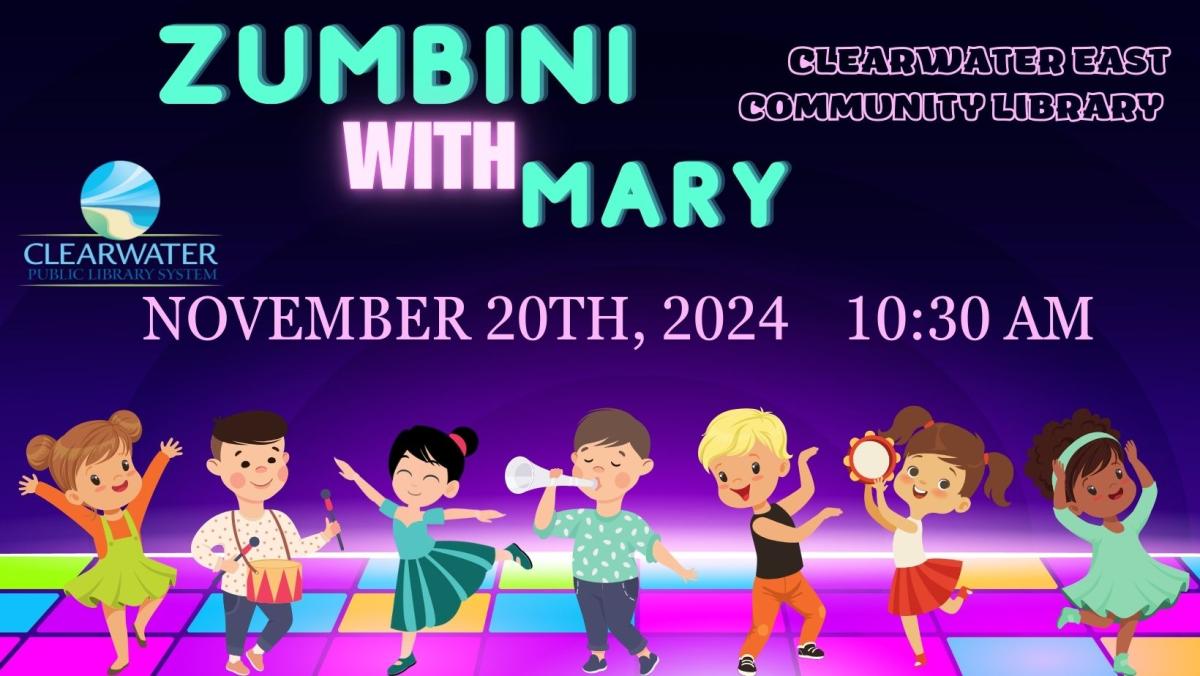 Children Dancing Different Styles of Dance, Zumbini with Mary Brown,  November 20th 2024 at 10:30 AM Clearwater East Community Library 