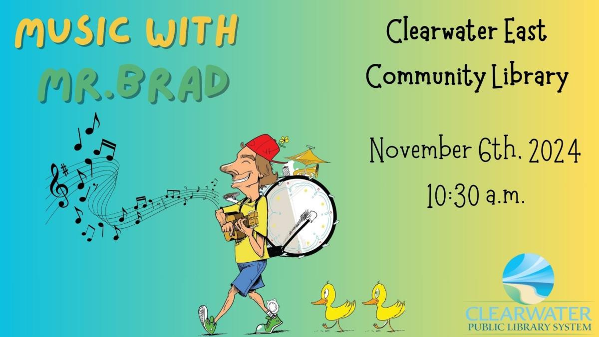 Mr. Brad's Music Clearwater East Community Library, One Man Band on November 6th, 2024 10:30 AM 