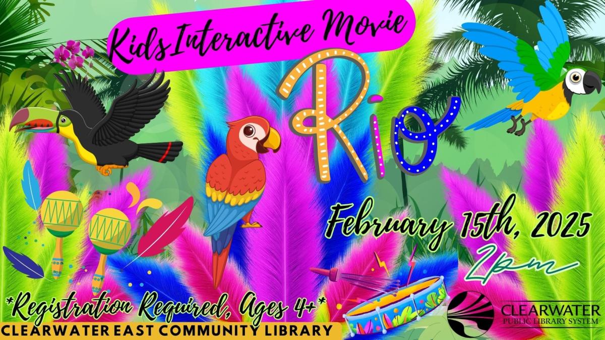 Kids Interactive Movie Rio, February 15th, 2025 2pm, Registration Required Ages 4 plus 