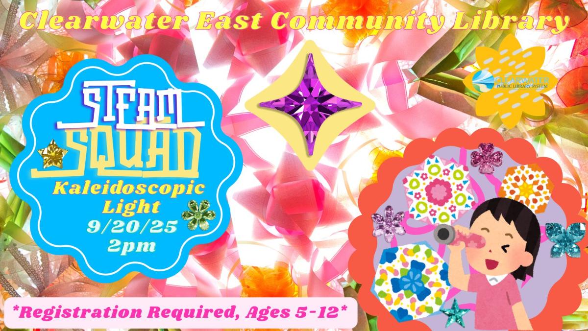 Steam Squad, Kaleidoscopic Light, September 20th, 2025 2pm, Ages 5-12 