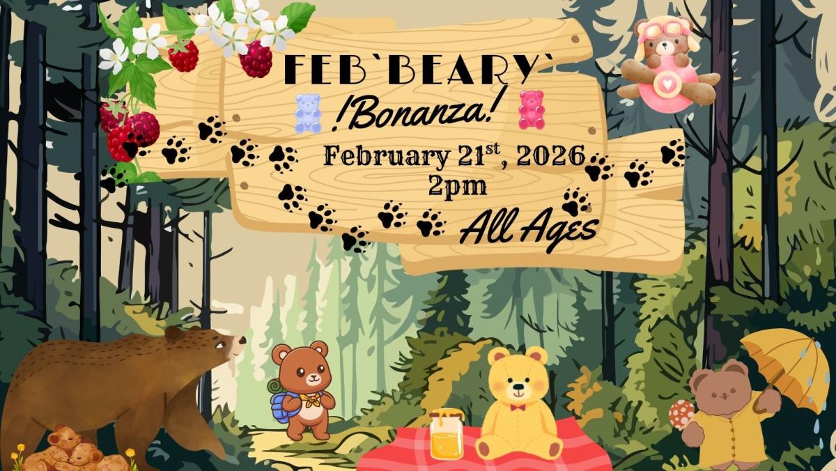 Feb Beary Bonanza, February 21st, 2026, 2pm, All Ages Welcome, Famous Storybook Bears 