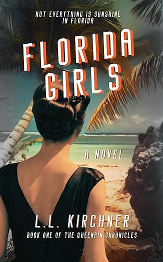 Book Cover of Florida Girls by LL Kirchner